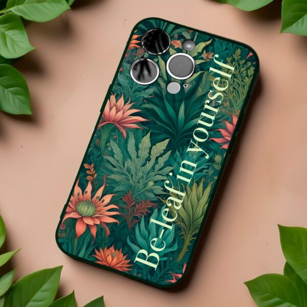 be-leaf in yourself iPhone 15 Pro Max 14 13 12 Personalized TPU Phonecase Shockproof